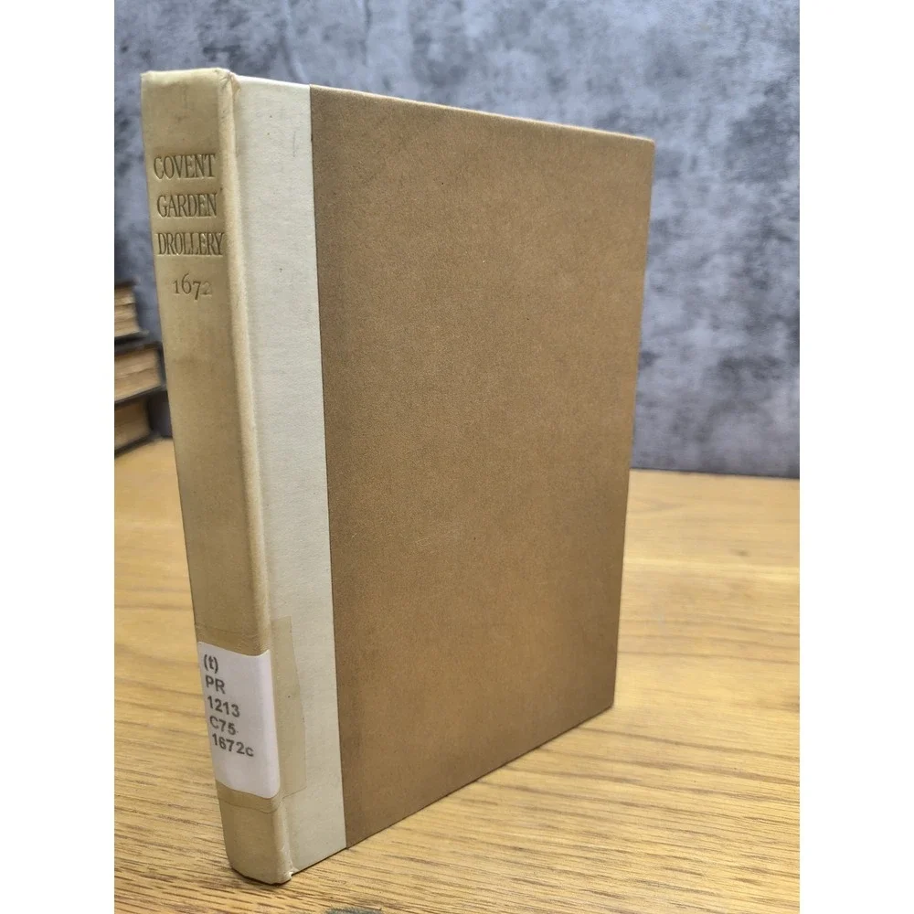 Covent Garden Drollery; A Miscellany of‎ 1672 Hardcover - 1928